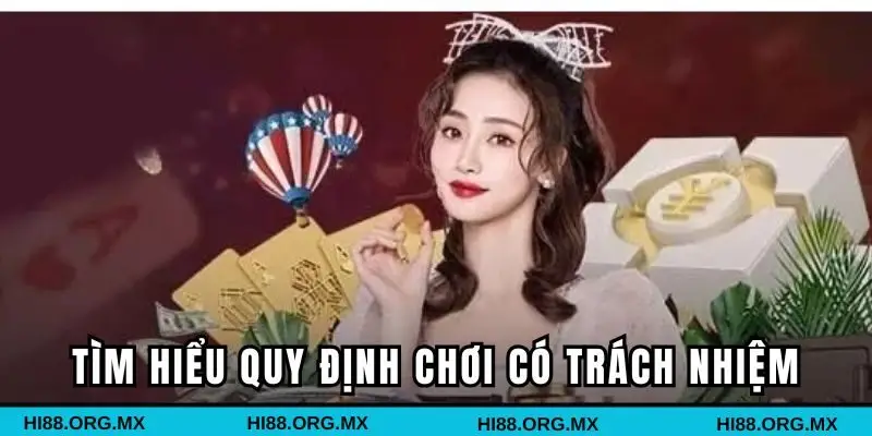Khám phá quy định chơi có trách nhiệm chi tiết